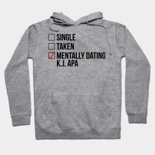 MENTALLY DATING KJ APA Hoodie